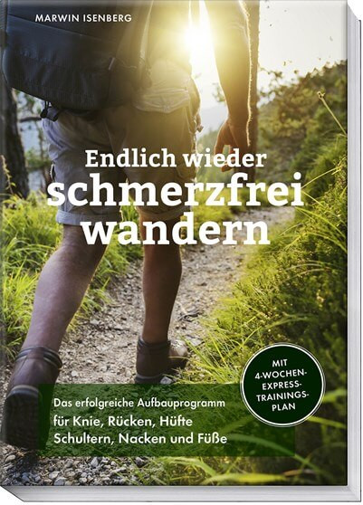 Endlich wieder schmwerzfrei Wandern, ein Buch von Marwin Isenberg.